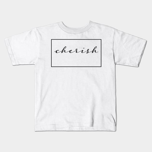 Cherish Kids T-Shirt by The E Hive Design